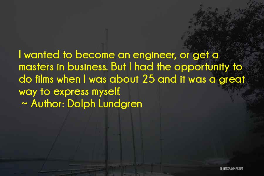 Dolph Lundgren Quotes 2171280