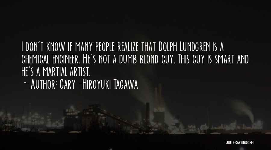 Dolph Quotes By Cary-Hiroyuki Tagawa