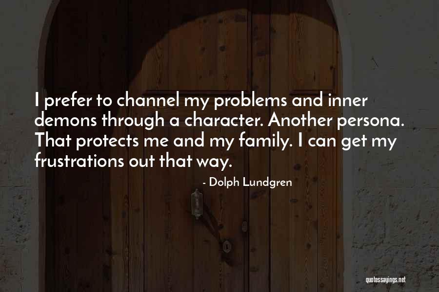 Dolph Quotes By Dolph Lundgren