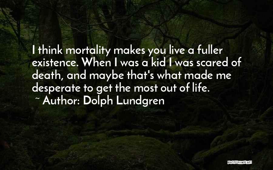 Dolph Quotes By Dolph Lundgren