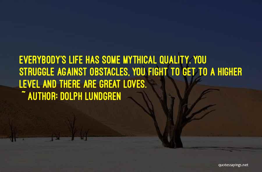 Dolph Quotes By Dolph Lundgren