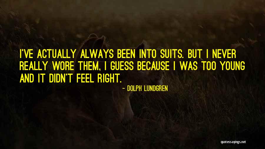 Dolph Quotes By Dolph Lundgren