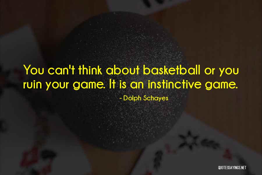 Dolph Quotes By Dolph Schayes Dolph Quotes By Dolph Schayes