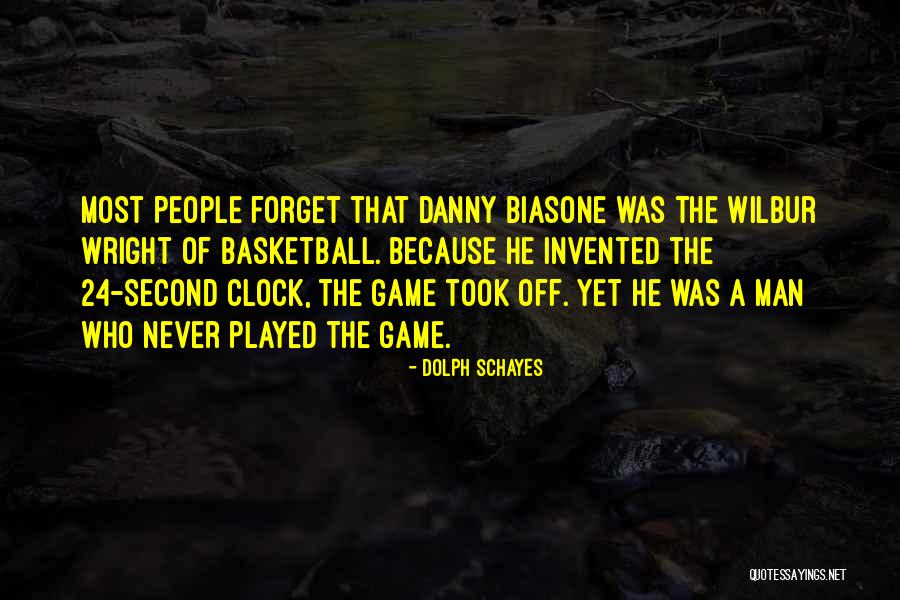 Dolph Quotes By Dolph Schayes Dolph Quotes By Dolph Schayes