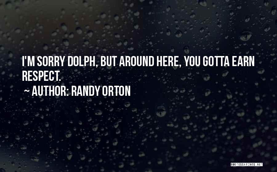 Dolph Quotes By Randy Orton