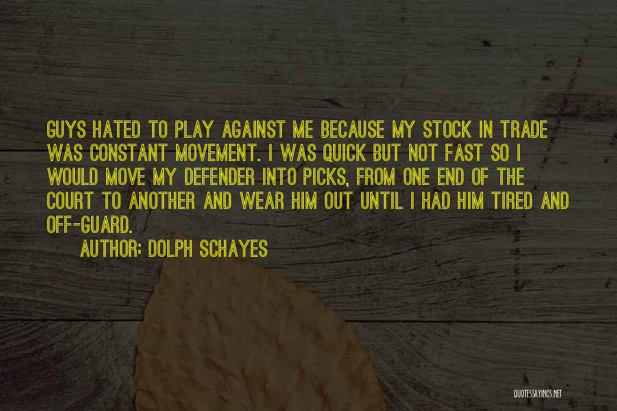 Dolph Schayes Quotes 1131733