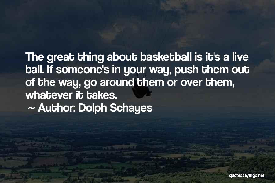 Dolph Schayes Quotes 2230554