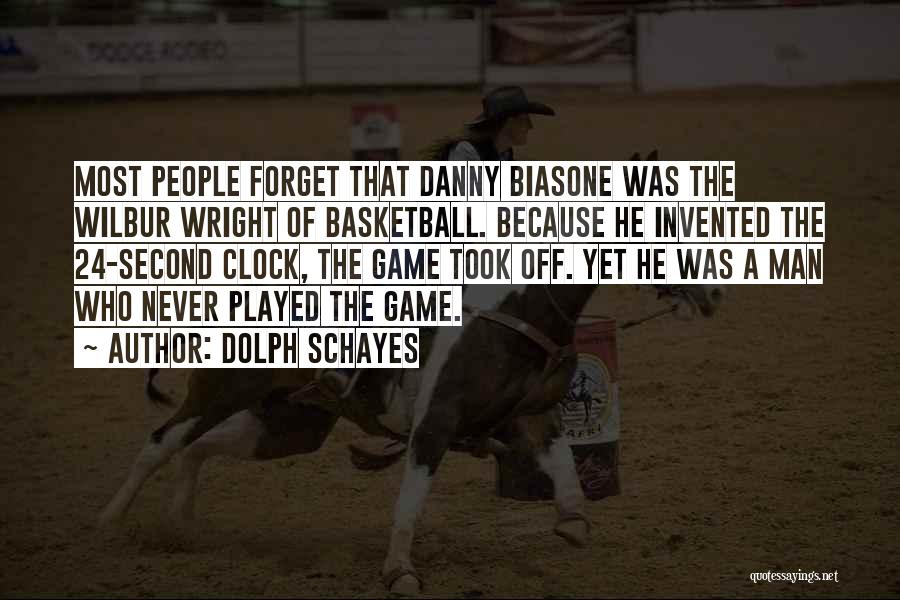 Dolph Schayes Quotes 996528