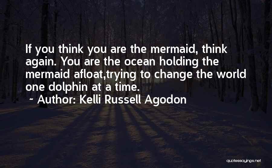 Dolphin Love Quotes By Kelli Russell Agodon