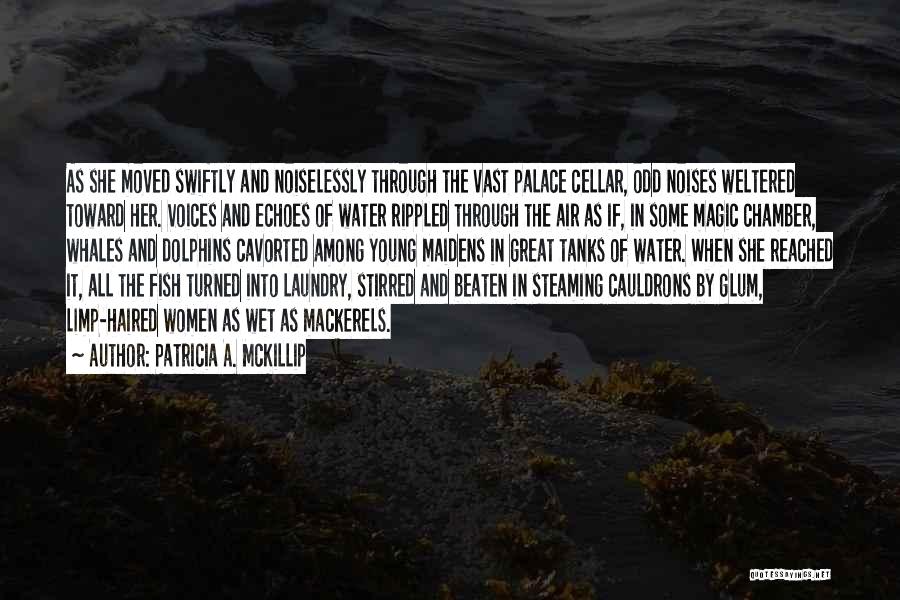 Dolphins And Whales Quotes By Patricia A. McKillip