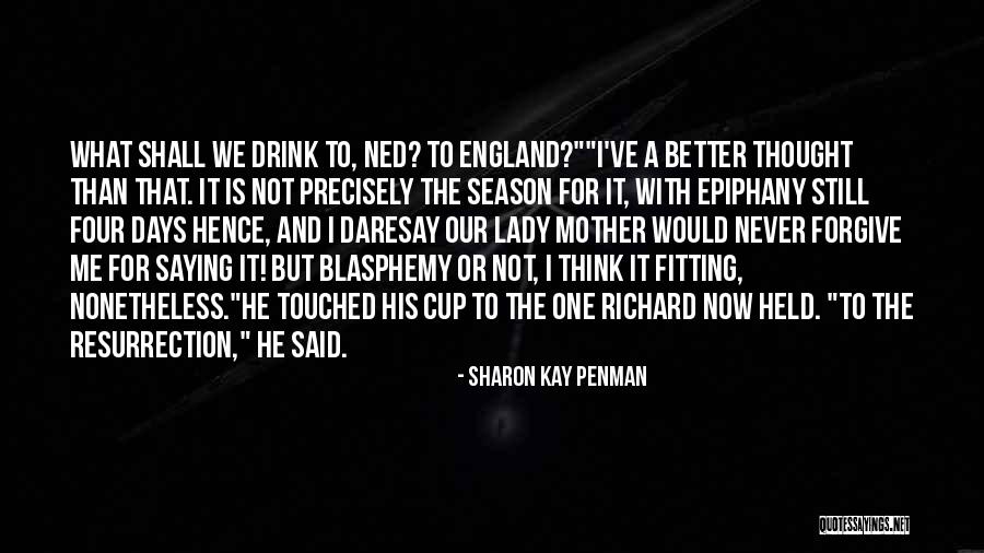 Doluca Wines Quotes By Sharon Kay Penman Doluca Wines Quotes By Sharon Kay Penman