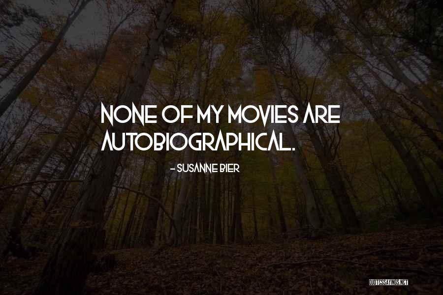 Dolzura Quotes By Susanne Bier
