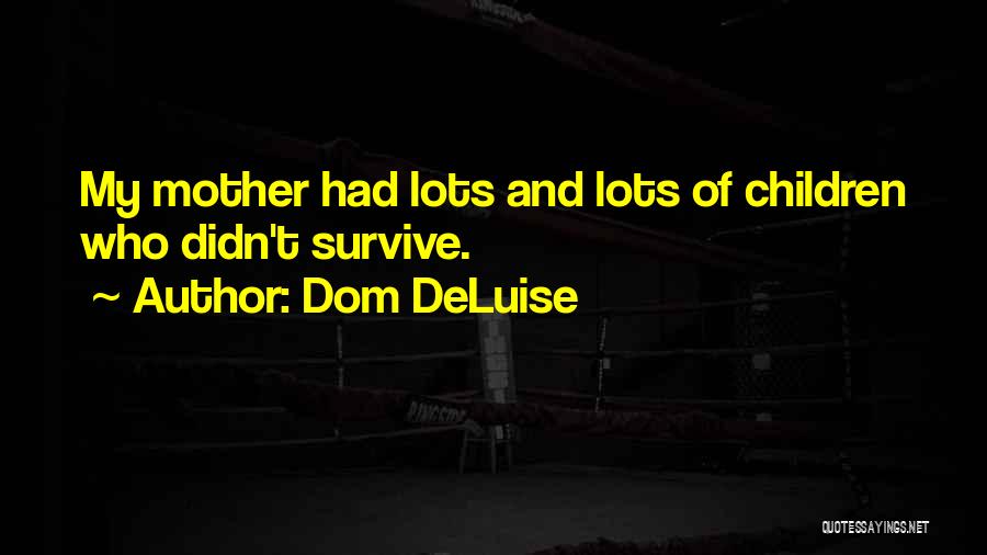Dom DeLuise Quotes 1372648