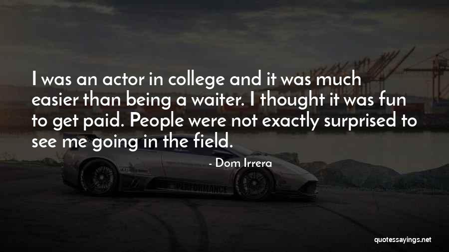 Dom Irrera Quotes 661648