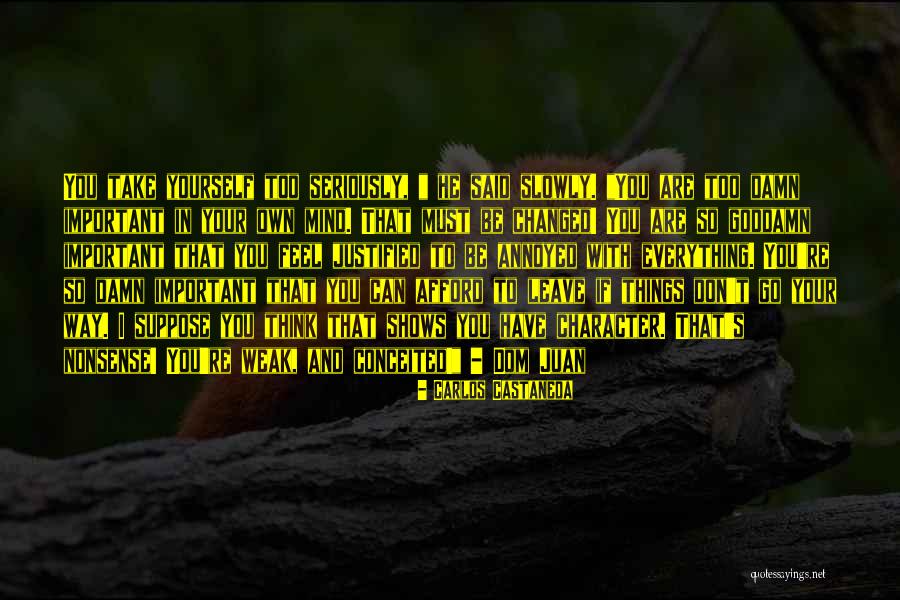 Dom Juan Quotes By Carlos Castaneda Dom Juan Quotes By Carlos Castaneda