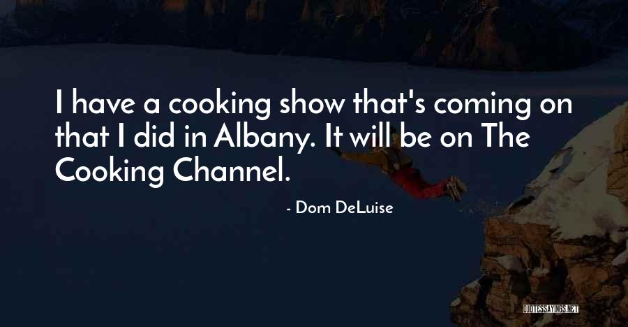 Dom K Quotes By Dom DeLuise Dom K Quotes By Dom DeLuise