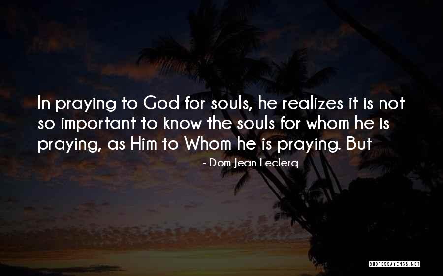 Dom K Quotes By Dom Jean Leclerq Dom K Quotes By Dom Jean Leclerq