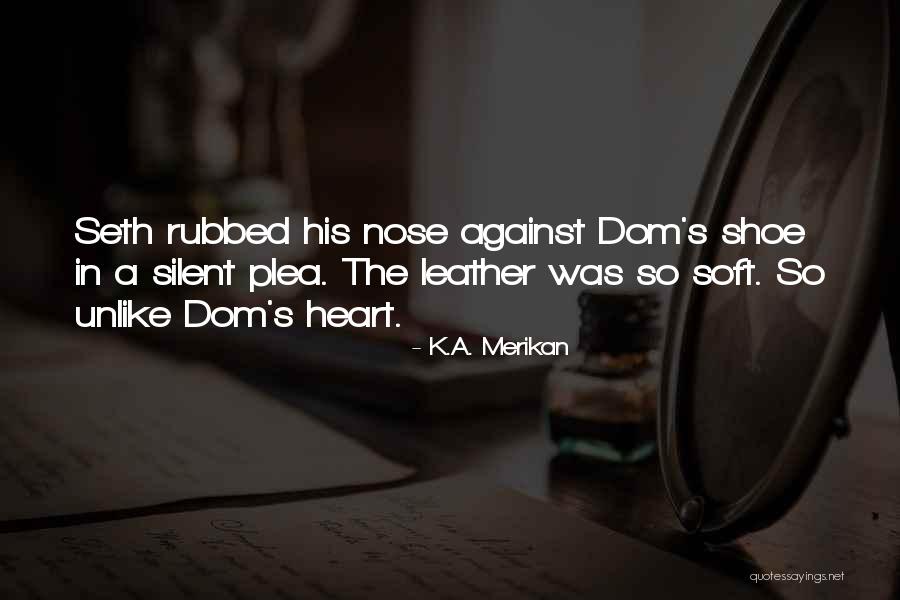 Dom K Quotes By K.A. Merikan Dom K Quotes By K.A. Merikan