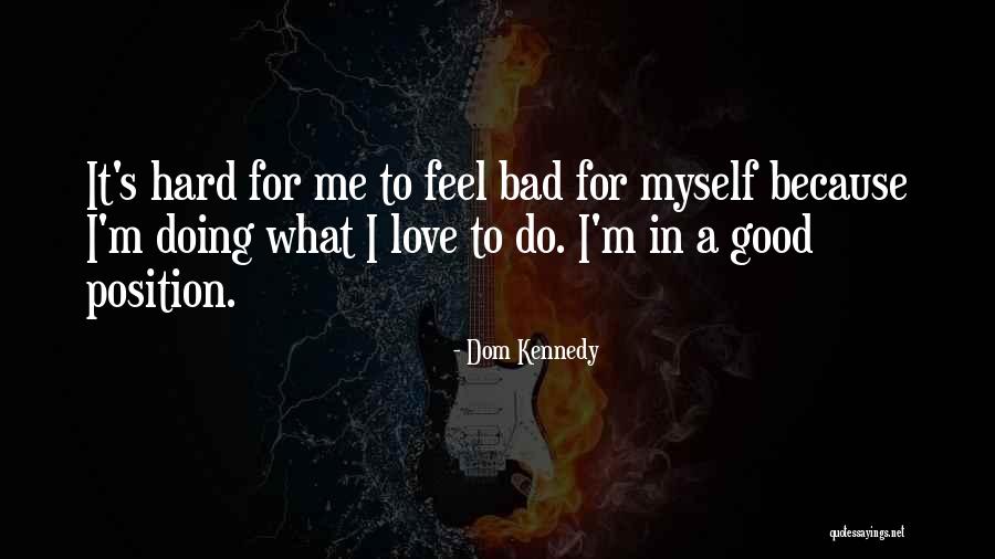 Dom Kennedy Quotes 1000342 Dom Kennedy Quotes 1000342