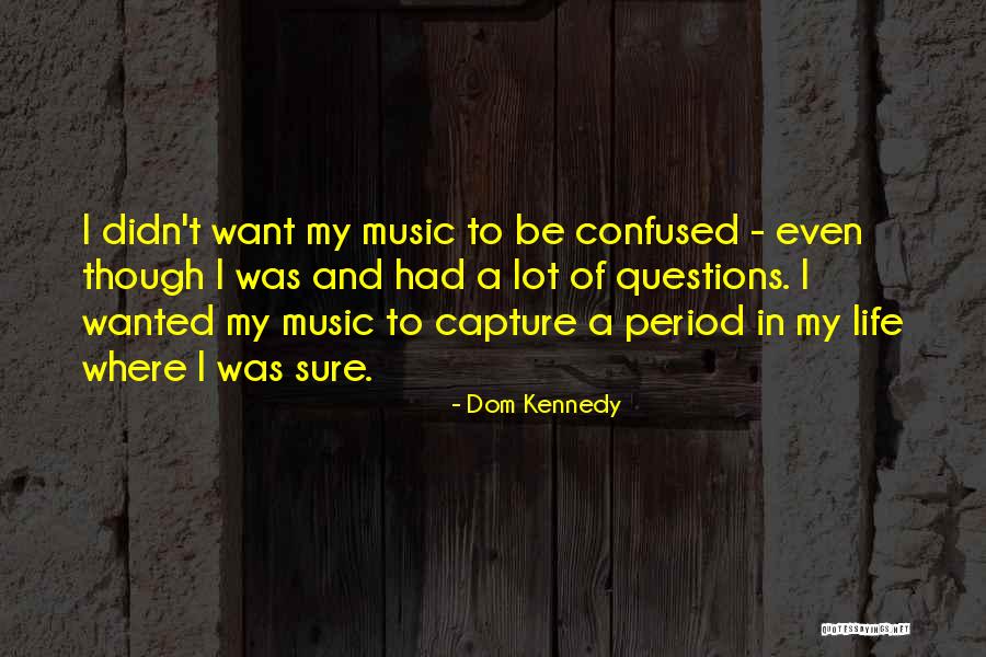 Dom Kennedy Quotes 1047315 Dom Kennedy Quotes 1047315