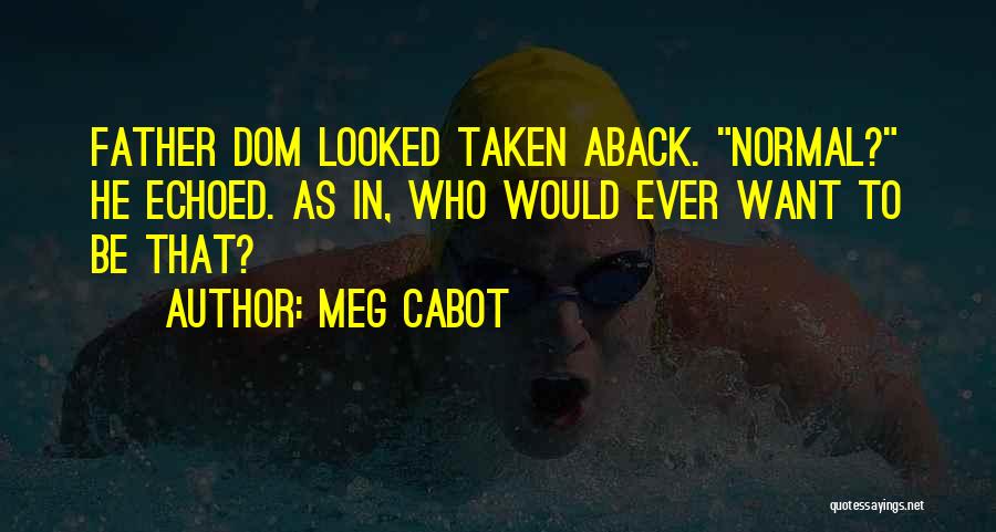 Dom Quotes By Meg Cabot