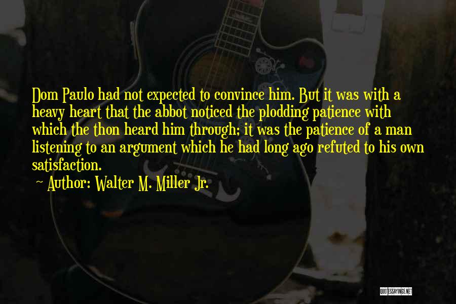 Dom Quotes By Walter M. Miller Jr.