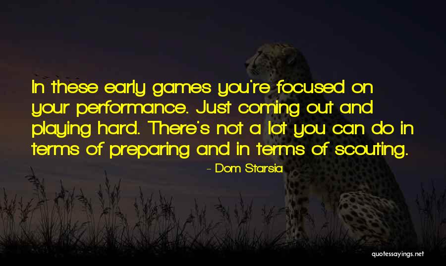 Dom Starsia Quotes 1281030