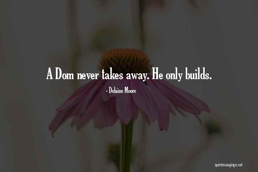 Dom Sub Quotes By Delaine Moore Dom Sub Quotes By Delaine Moore
