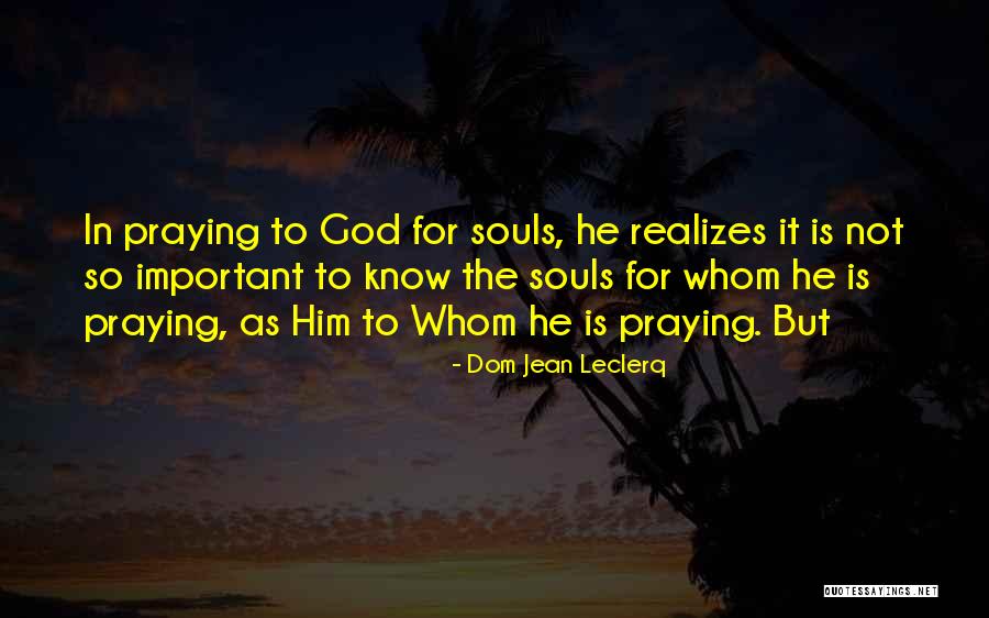 Dom Sub Quotes By Dom Jean Leclerq Dom Sub Quotes By Dom Jean Leclerq