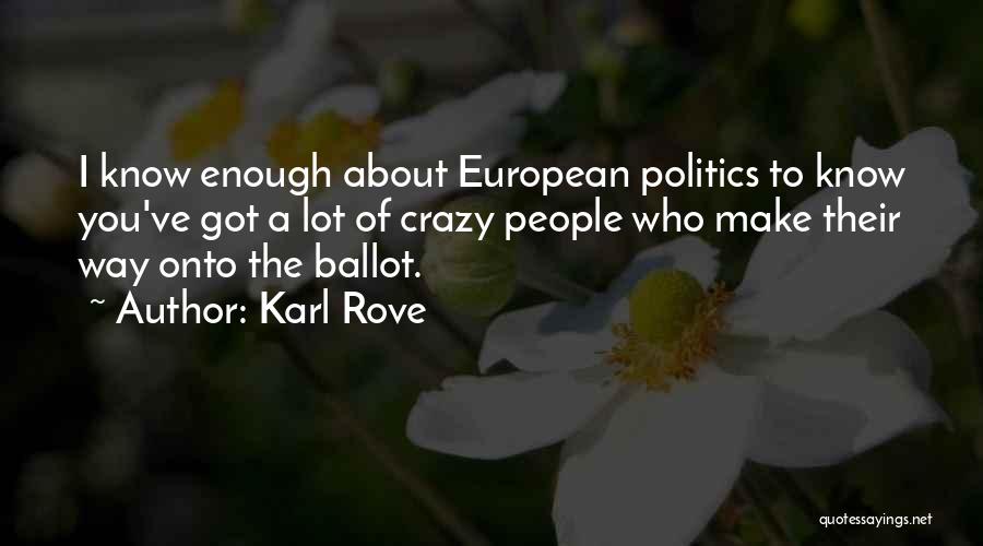 Domachevo Quotes By Karl Rove