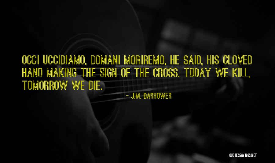 Domani Quotes By J.M. Darhower Domani Quotes By J.M. Darhower