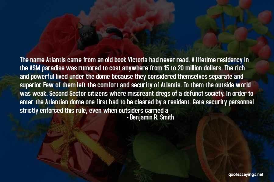 Dome Quotes By Benjamin R. Smith Dome Quotes By Benjamin R. Smith