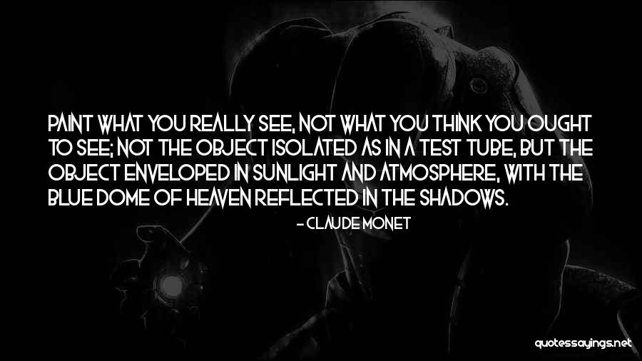 Dome Quotes By Claude Monet Dome Quotes By Claude Monet