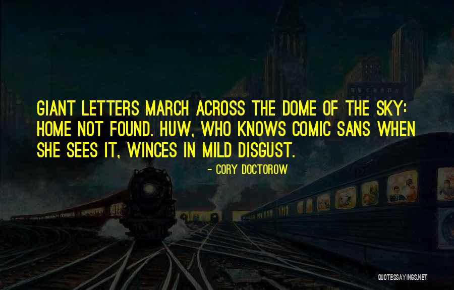 Dome Quotes By Cory Doctorow Dome Quotes By Cory Doctorow