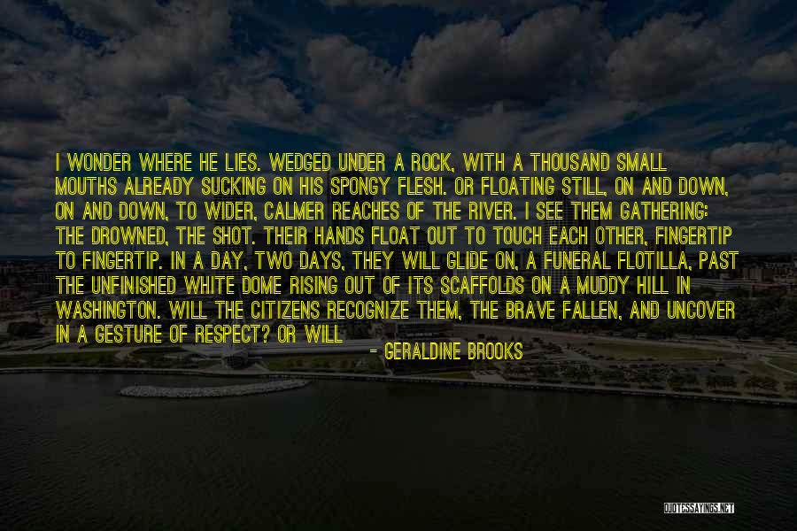 Dome Quotes By Geraldine Brooks Dome Quotes By Geraldine Brooks