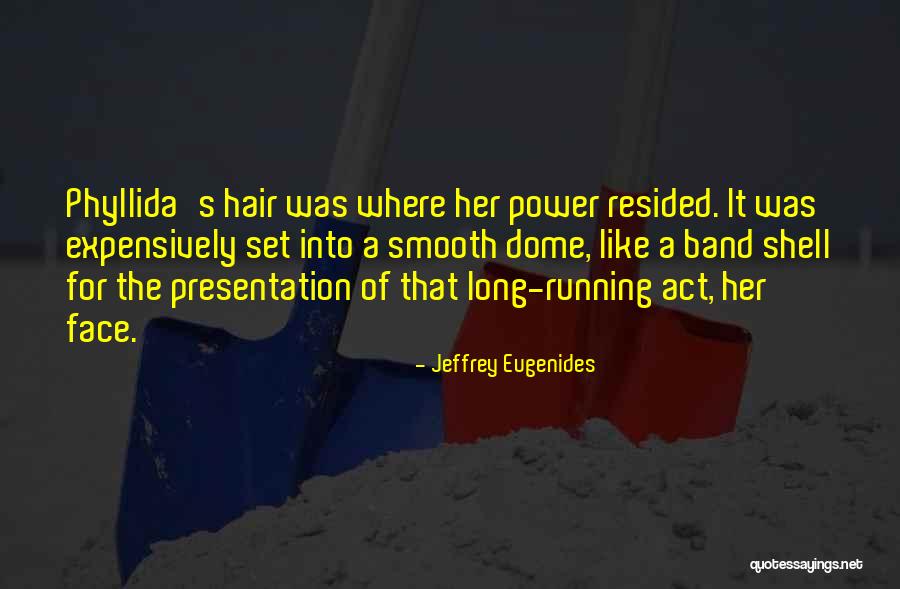 Dome Quotes By Jeffrey Eugenides Dome Quotes By Jeffrey Eugenides