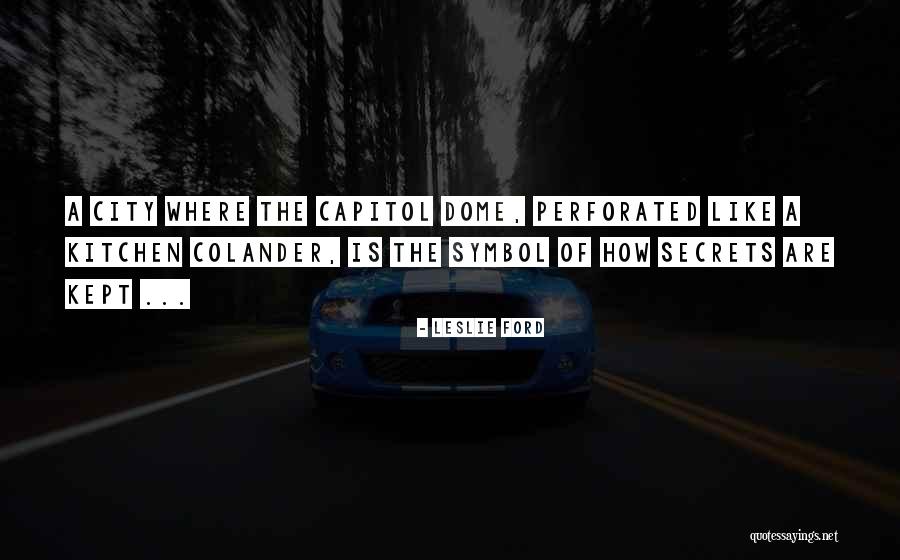 Dome Quotes By Leslie Ford Dome Quotes By Leslie Ford