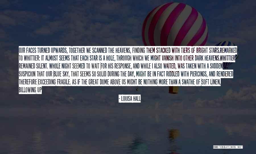 Dome Quotes By Louisa Hall Dome Quotes By Louisa Hall