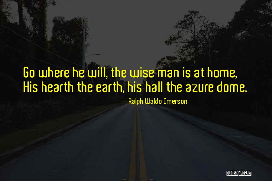 Dome Quotes By Ralph Waldo Emerson Dome Quotes By Ralph Waldo Emerson