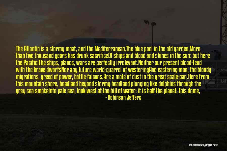 Dome Quotes By Robinson Jeffers Dome Quotes By Robinson Jeffers