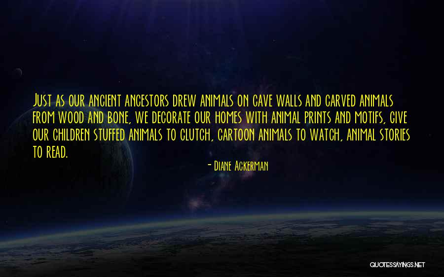 Domeki Quotes By Diane Ackerman Domeki Quotes By Diane Ackerman