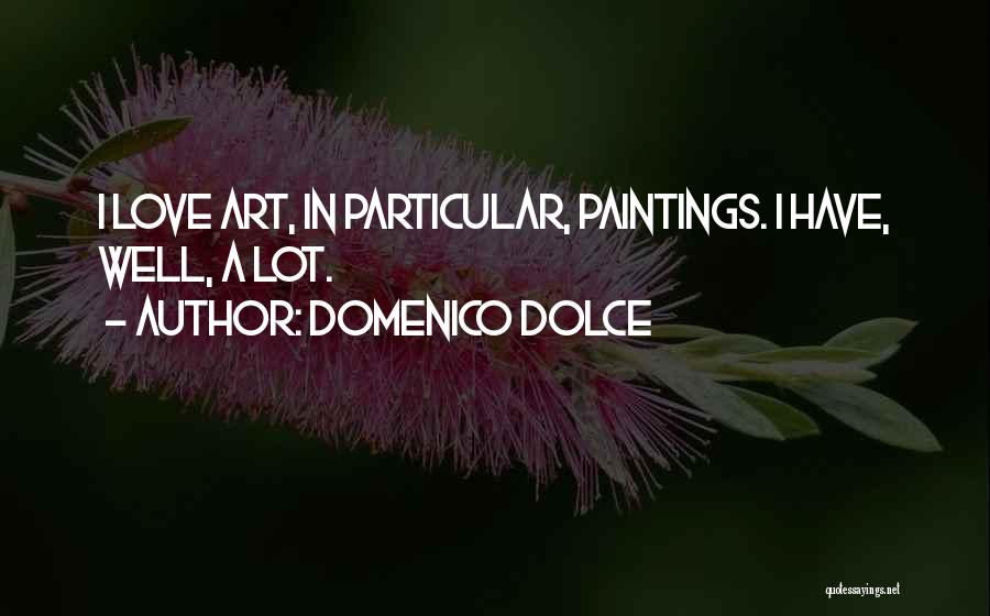 Domenico Dolce Quotes 1723293