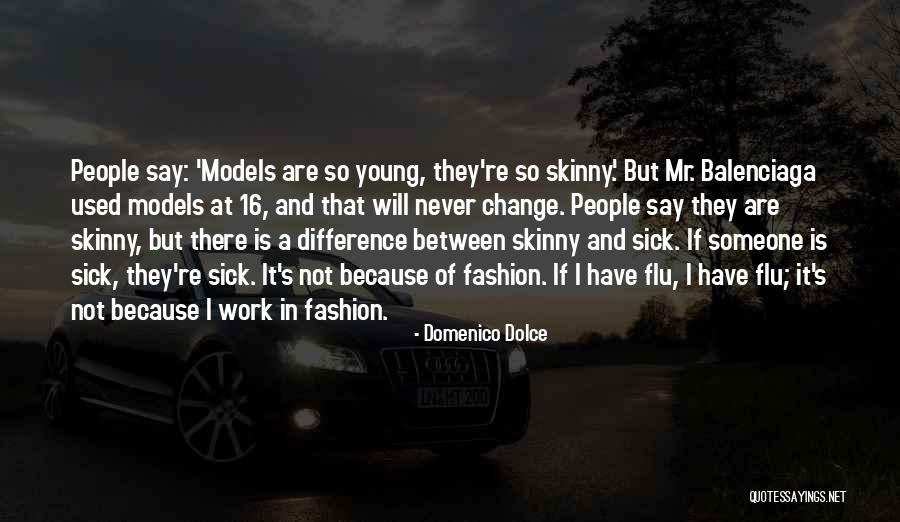 Domenico Dolce Quotes 1945681