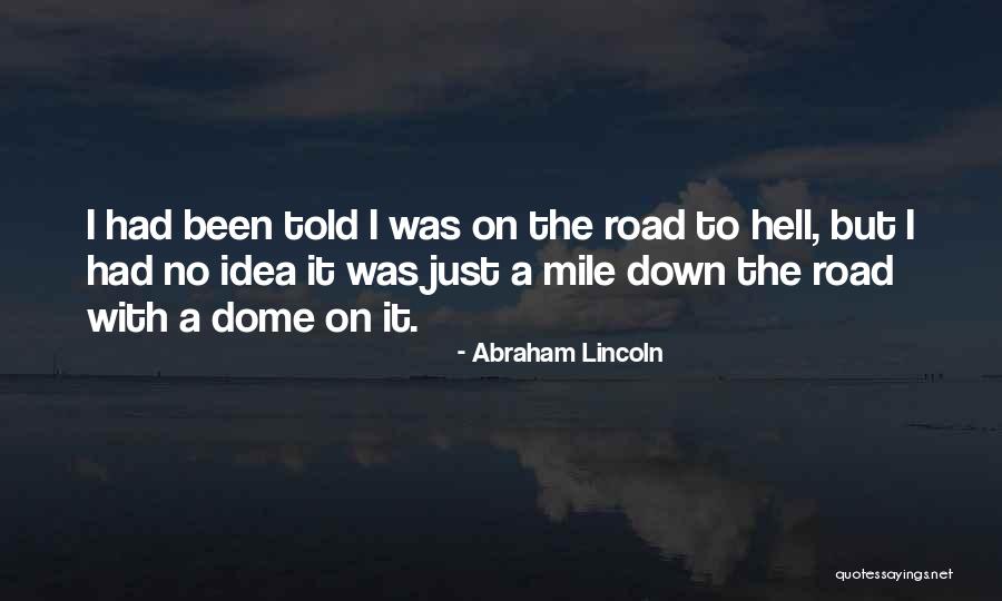 Domes Quotes By Abraham Lincoln Domes Quotes By Abraham Lincoln