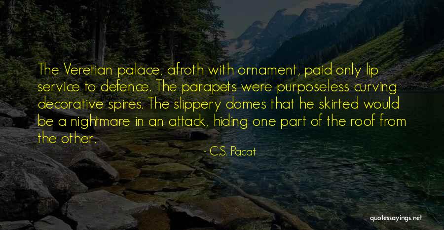 Domes Quotes By C.S. Pacat Domes Quotes By C.S. Pacat