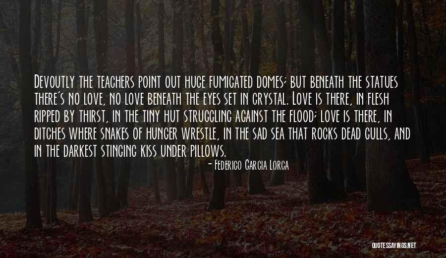Domes Quotes By Federico Garcia Lorca Domes Quotes By Federico Garcia Lorca