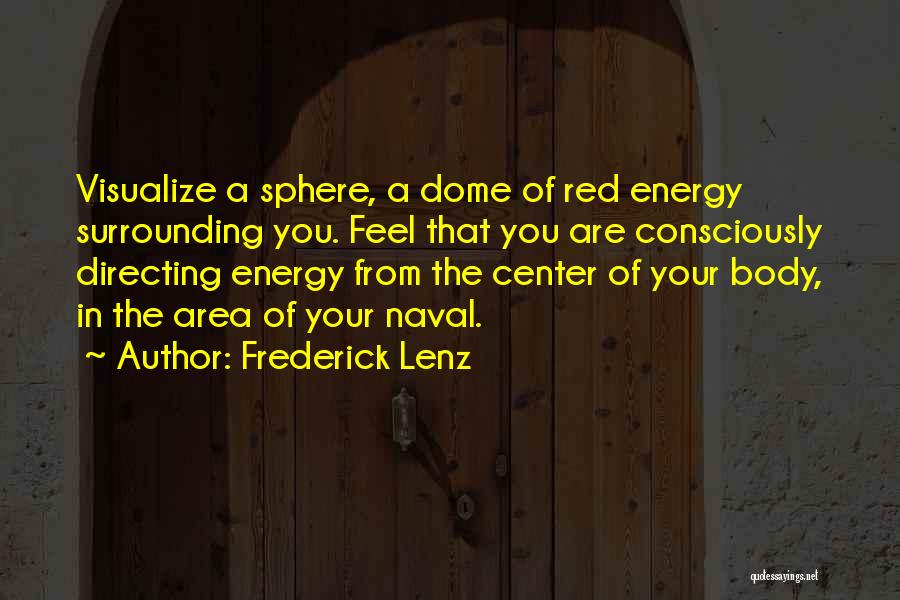 Domes Quotes By Frederick Lenz