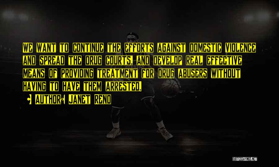 Domestic Abusers Quotes By Janet Reno