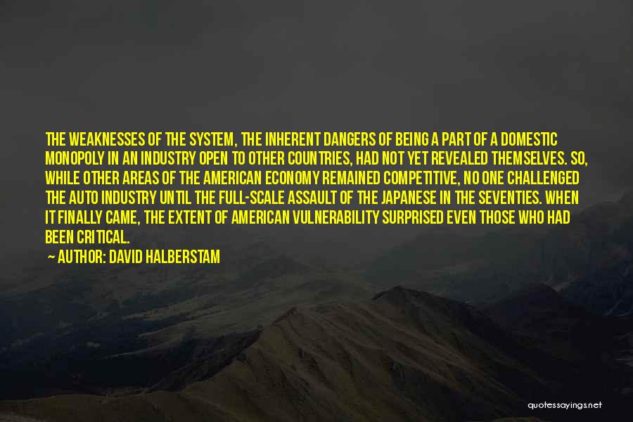 Domestic Assault Quotes By David Halberstam