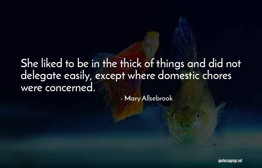 Domestic Chores Quotes By Mary Allsebrook Domestic Chores Quotes By Mary Allsebrook
